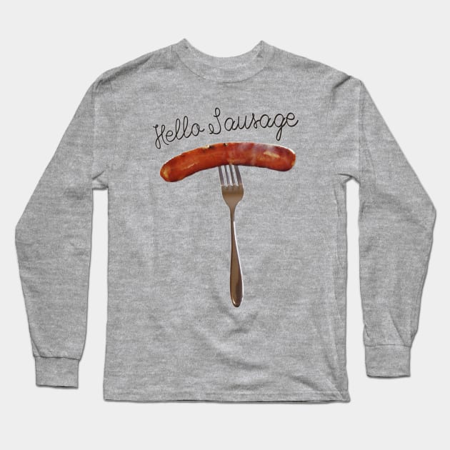 Hello Sausage Long Sleeve T-Shirt by Off the Page